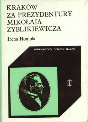 Kraków za prezydentury Mikołaja Zyblikiewicza (1874-1881)