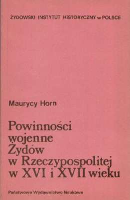 Powinności wojenne Żydów w Rzeczypospolitej w XVI i XVII wieku
