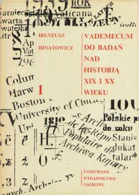 Vademecum do badań nad historią XIX i XX wieku. Tom 1-2