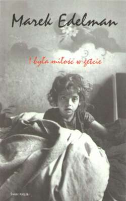 I była miłość w getcie