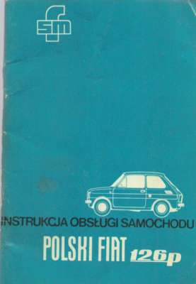 POLSKI Fiat 126 p. Instrukcja obsługi samochodu