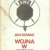 Wojna w eterze. Wspomnienia. Tom I. 1948-1956. Tom II. 1956-1976. 