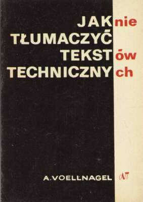 Jak nie tłumaczyć tekstów technicznych
