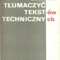 Jak nie tłumaczyć tekstów technicznych