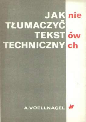 Jak nie tłumaczyć tekstów technicznych