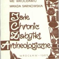 Jak chronić zabytki archeologiczne