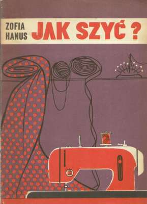 Jak szyć?