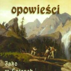 SABAŁOWE opowieści. Jako w Tatrach drzewiej bywało.