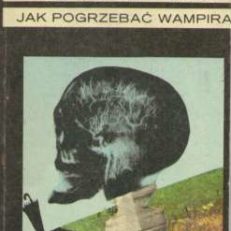 Jak pogrzebać wampira. 