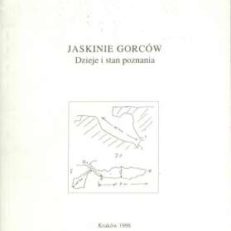 Jaskinie Gorców. Dzieje i stan poznania.