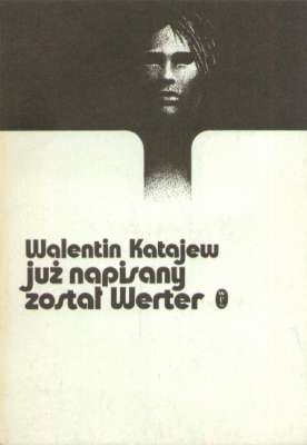 Już napisany został Werter