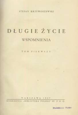 Długie życie. Wspomnienia. Tom pierwszy – Tom drugi.
