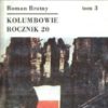 Kolumbowie rocznik 20. Tom 1-3. 