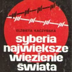 Syberia: największe więzienie świata (1815-1914)