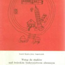 Wstęp do studiów nad świeckim budownictwem obronnym sieradzkiego w XIII – XVII/XVIII wieku