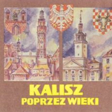Kalisz poprzez wieki