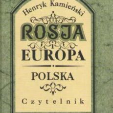 Rosja i Europa. Polska. Wstęp do badań nad Rosją i Moskalami