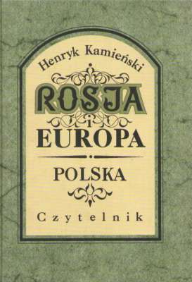 Rosja i Europa. Polska. Wstęp do badań nad Rosją i Moskalami
