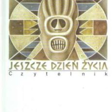 Jeszcze dzień życia.