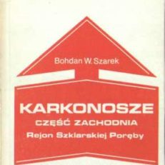 Karkonosze część zachodnia (rejon Szklarskiej Poręby). Przewodnik turystyczny.