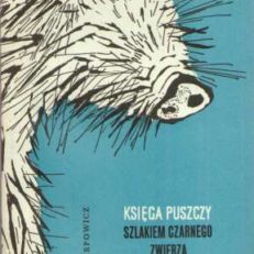 Księga puszczy. Szlakiem czarnego zwierza
