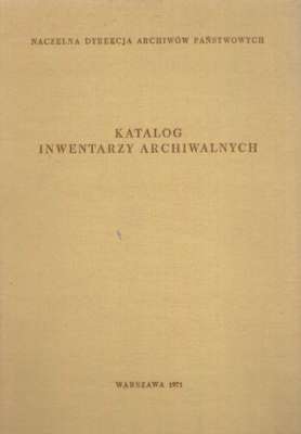 KATALOG inwentarzy archiwalnych