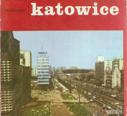 Katowice i okolice. Przewodnik.