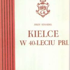 Kielce w 40-leciu PRL.