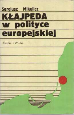 Kłajpeda w polityce europejskiej 1918 – 1939