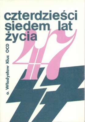47. lat życia