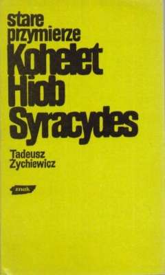 Stare przymierze. Kohelet Hiob Syracydes