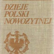 Dzieje Polski nowożytnej. Tom I – Tom II