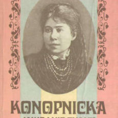 Konopnicka jakiej nie znamy