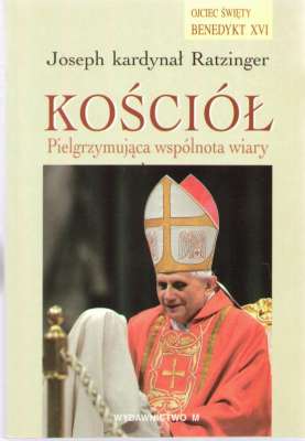 Kościół. Pielgrzymująca wspólnota wiary.