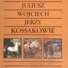 Juliusz Wojciech Jerzy Kossakowie
