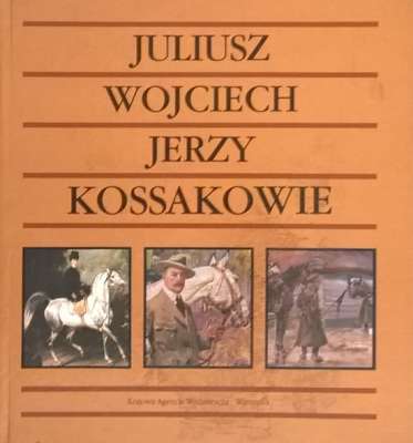 Juliusz Wojciech Jerzy Kossakowie