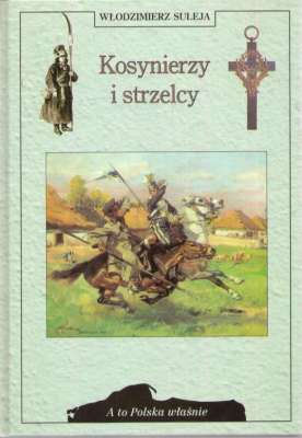 Kosynierzy i strzelcy. Rzecz o irredencie