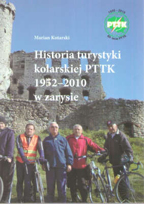 Historia turystyki kolarskiej PTTK 1952 – 2010 w zarysie