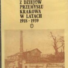 Z dziejów przemysłu Krakowa w latach 1918-1939