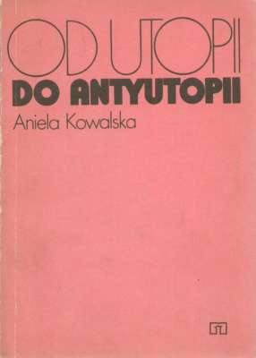 Od utopii do antyutopii.