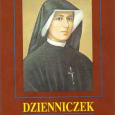 Dzienniczek. Miłosierdzie Boże w duszy mojej