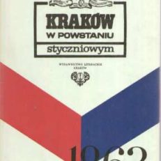 KRAKÓW w powstaniu styczniowym