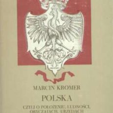 Polska czyli o położeniu, ludności, obyczajach, urzędach i sprawach publicznych Królestwa Polskiego księgi dwie