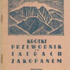 Krótki przewodnik po Tatrach i Zakopanem