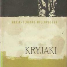 Kryjaki. O sześćdziesiąt trzecim roku opowieść z przedmową Stefana Żeromskiego.