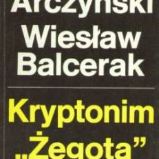Kryptinim „Żegota”. Z dziejów pomocy Żydom w Polsce 1939 – 1945