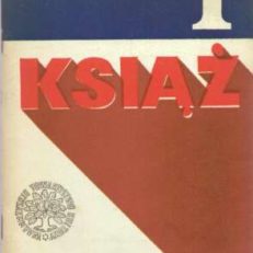 Zamek Książ siedziba Piastów świdnickich. Wydanie II, powiększone