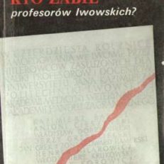 Kto zabił profesorów lwowskich? 
