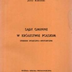 Sądy gminne w Królestwie Polskim. Studium społeczno-historyczne