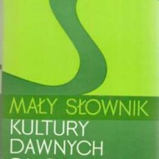 MAŁY słownik kultury dawnych Słowian